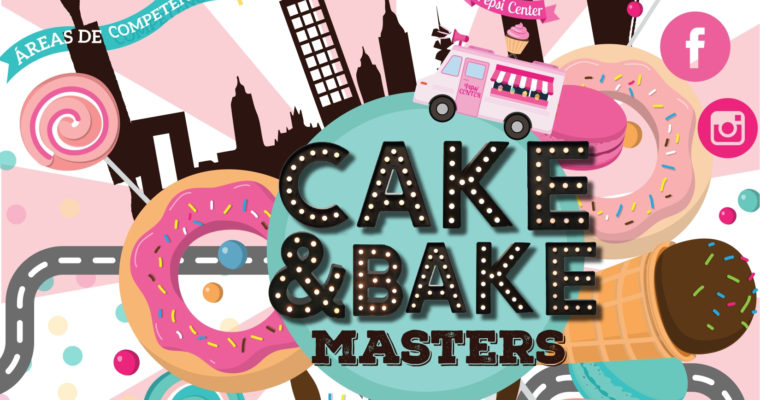 Cake and Bake Masters 2016: El evento TOP de pastelería del año.