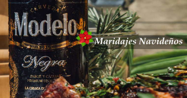 Maridajes Navideños con Cerveza Modelo
