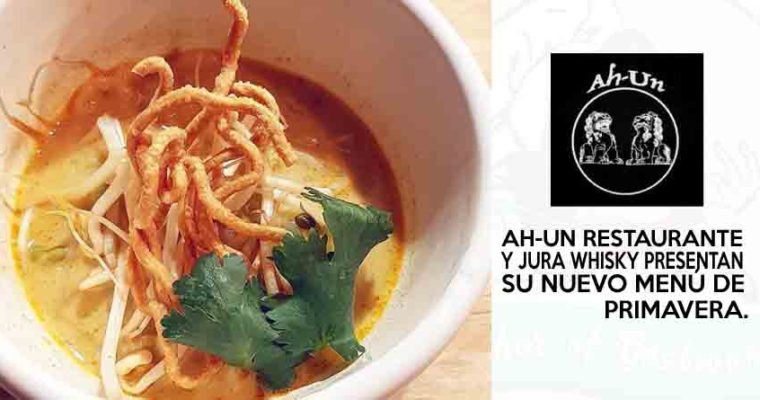 Ah-Un Restaurante y Jura Whisky presentan su nuevo menú de Primavera